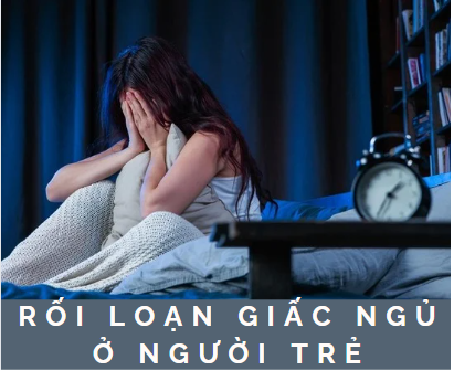 Rối loạn giấc ngủ ở người trẻ